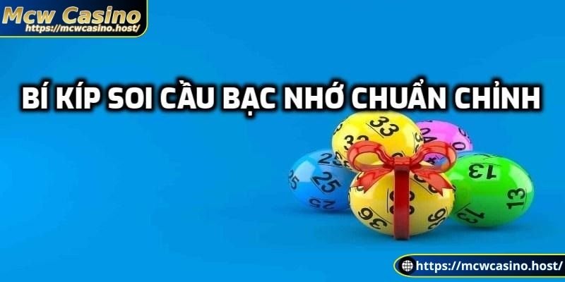 Bí kíp soi cầu bạc nhớ chuẩn chỉnh