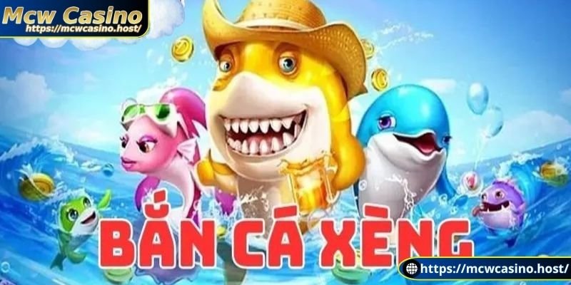 Sơ lược về bắn cá xèng