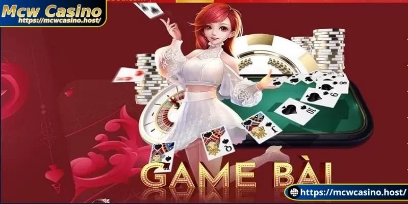 Cách tham gia đơn giản game bài đổi thưởng uy tín Mcw casino