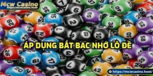 Áp dụng bắt bạc nhớ lô đề